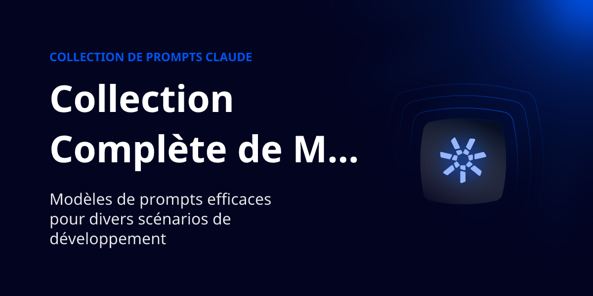Collection Complète de Modèles de Prompts Efficaces pour Claude Code ...